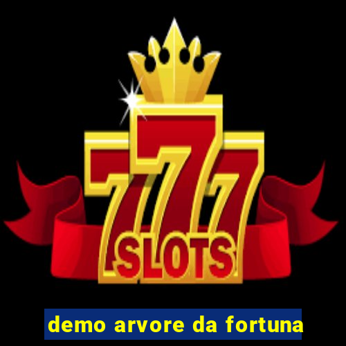 demo arvore da fortuna